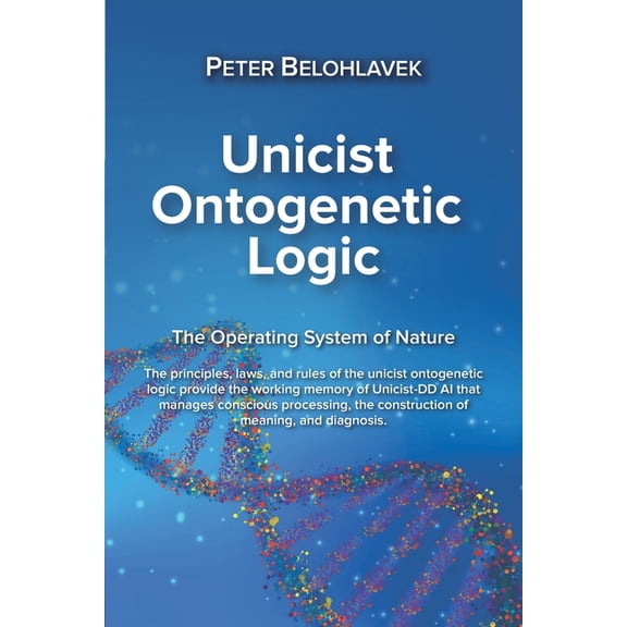 Unicist Ontogenetic Logic, (Paperback)