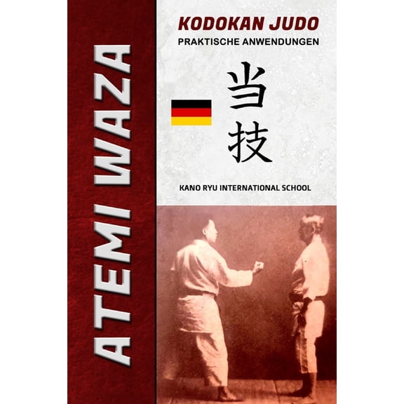 Atemi Waza - Kodokan Judo: Praktische anwendungen, (Paperback)