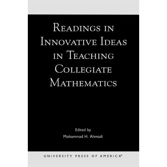 Readings in Innovative Ideas in Teaching Collegiate Mathematics, (Paperback)