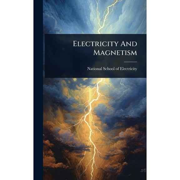 Electricity And Magnetism, (Hardcover)