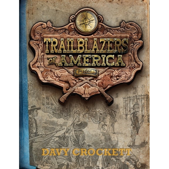 Trailblazers of America Davy Crockett (Trailblazers of America, Book 4), Book 4, (Paperback)