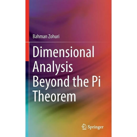 Dimensional Analysis Beyond the Pi Theorem, (Hardcover)