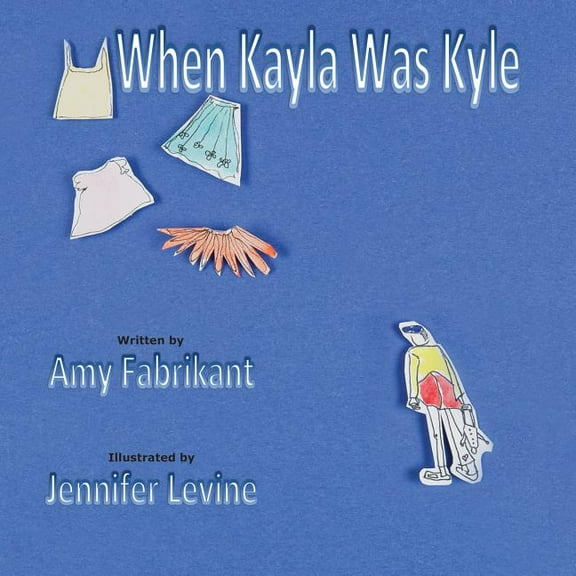 When Kayla Was Kyle, (Paperback)