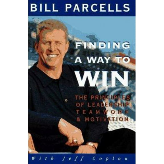 Pre-Owned Finding a Way to Win: The Principles of Leadership, Teamwork, and Motivation Hardcover