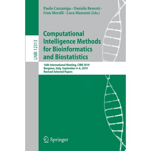 Computational Intelligence Methods for Bioinformatics and Biostatistics: 16th International Meeting, Cibb 2019, Bergamo,, (Paperback)