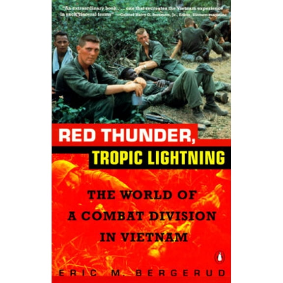Pre-Owned Red Thunder Tropic Lightning: The World of a Combat Division in Vietnam