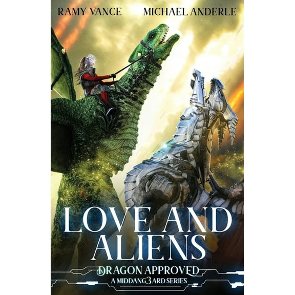 Dragon Approved Love And Aliens: A Middang3ard Series, Book 8, (Paperback)