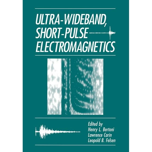 Ultra-Wideband, Short-Pulse Electromagnetics, (Paperback)