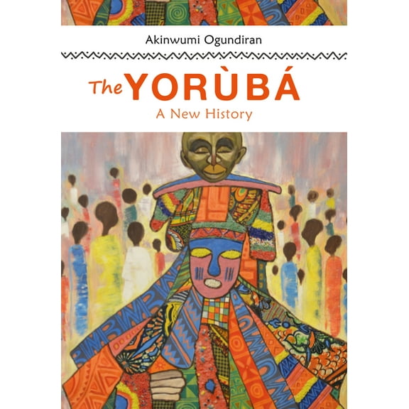 The Yoruba: A New History, (Hardcover)