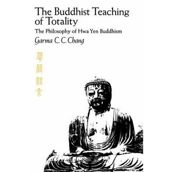 Pre-Owned The Buddhist Teaching of Totality: The Philosophy of Hwa Yen Buddhism (Paperback) 0271011793 9780271011790