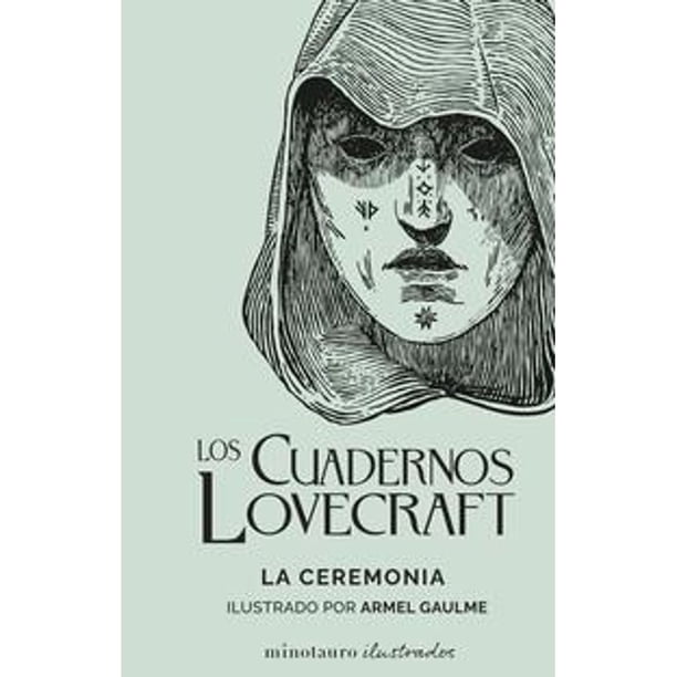Libro Los Cuadernos Lovecraft N 05 La Ceremonia Tapa Blanda, Autor H. P. Lovecraft, Editorial Minotauro Mexico