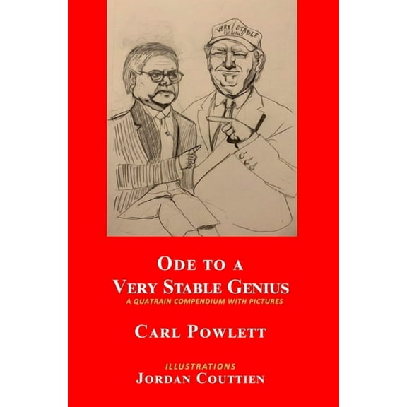 Ode to a Very Stable Genius: A Quatrain Compendium with Pictures, (Paperback)