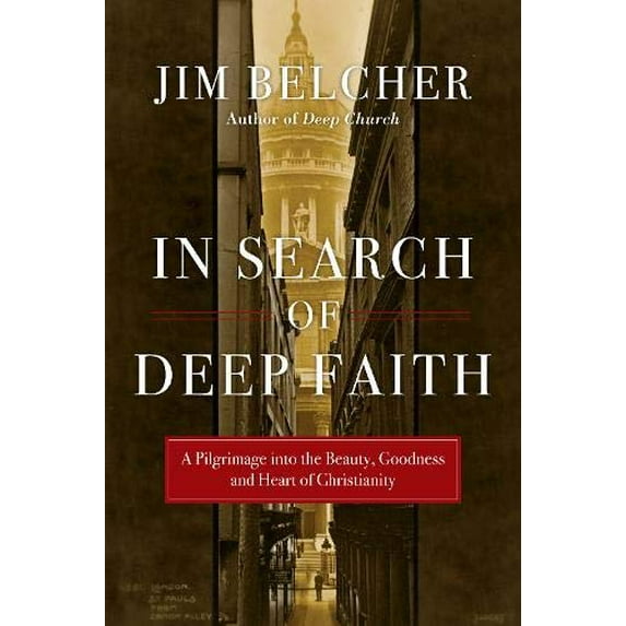 Pre-Owned In Search of Deep Faith: A Pilgrimage Into the Beauty, Goodness and Heart of Christianity (Paperback) 0830837744 9780830837748