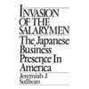 Invasion of the Salarymen: The Japanese Business Presence in America, Used [Hardcover]
