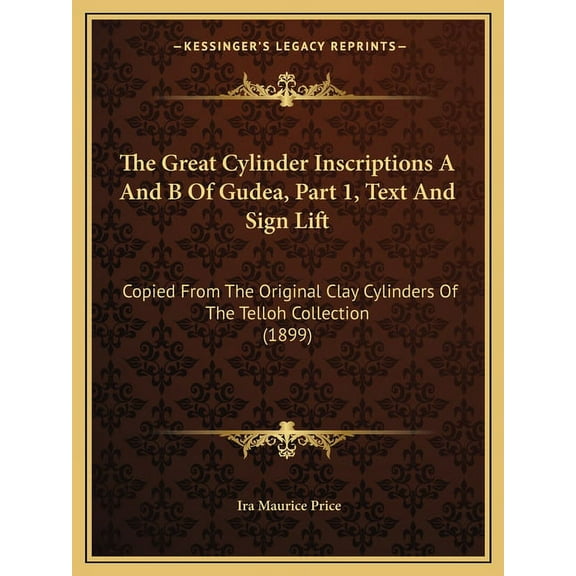The Great Cylinder Inscriptions A And B Of Gudea, Part 1, Text And Sign Lift (Paperback)