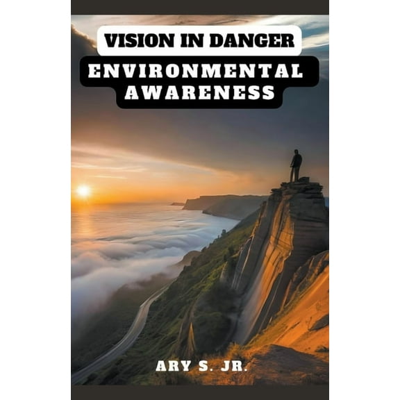 Vision in Danger: Environmental Awareness, (Paperback)
