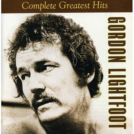 The Complete Greatest Hits (The Best Of Gordon Lightfoot Cd)