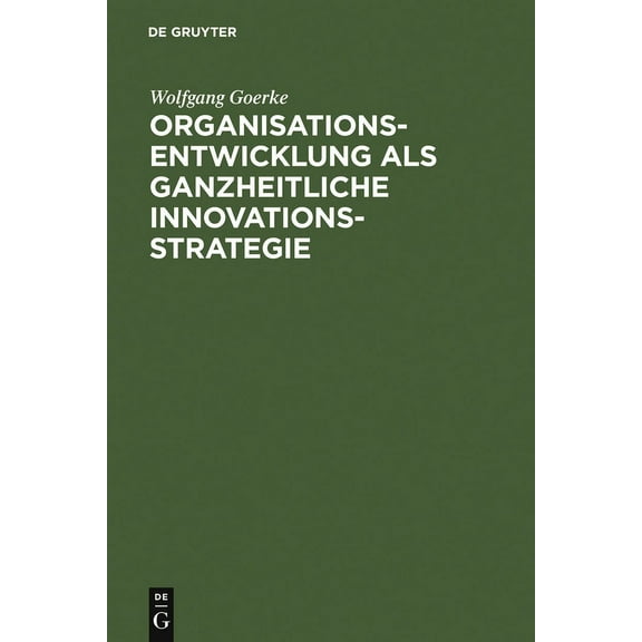 Organisationsentwicklung als ganzheitliche Innovationsstrategie, (Hardcover)
