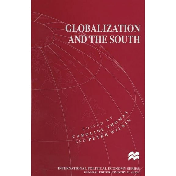 International Political Economy Globalization and the South, (Paperback)