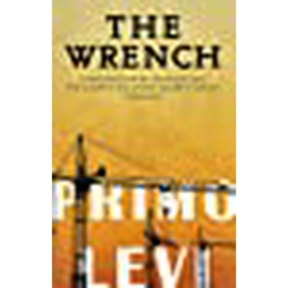 The Wrench (Paperback) by Primo Levi