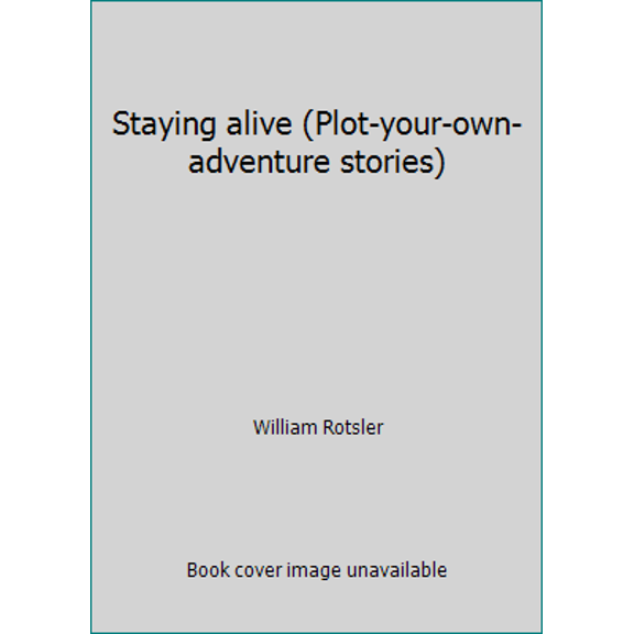 Pre-Owned Staying alive (Plot-your-own-adventure stories) (Paperback) 0671495410 9780671495411