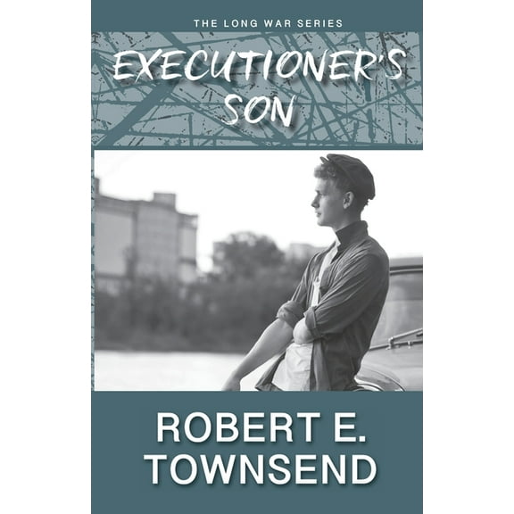 Long War The Executioner's Son: Book three in the Long War series., Book 3, (Paperback)