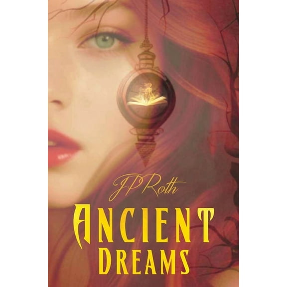 Ancient Dreams Ancient Dreams, Book 1, (Paperback)
