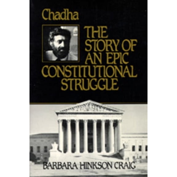 Chadha : The Story of an Epic Constitutional Struggle (Edition 1) (Paperback)