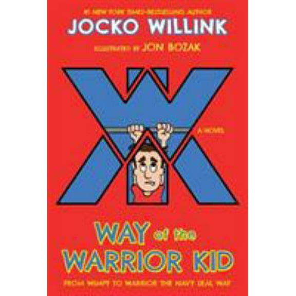 Pre-Owned Way of the Warrior Kid: From Wimpy to Warrior the Navy Seal Way: A Novel (Paperback) 1250158613 9781250158611