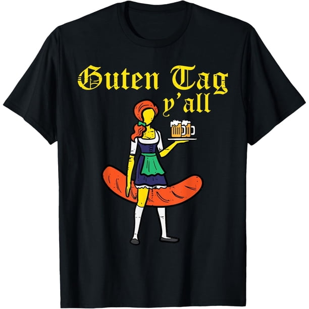 Guten Tag Yall Drindl Bratwurst Oktoberfest - Camiseta para mujer
