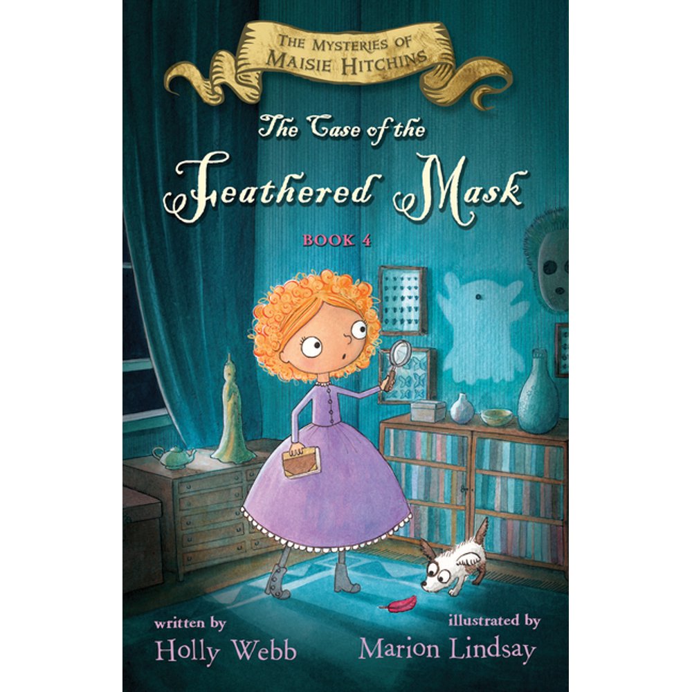 Mysteries of Maisie Hitchins The Case of the Feathered Mask, Volume 4