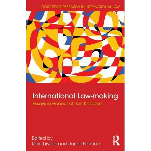 Routledge Research in International Law International Law-making: Essays in Honour of Jan Klabbers, (Hardcover)