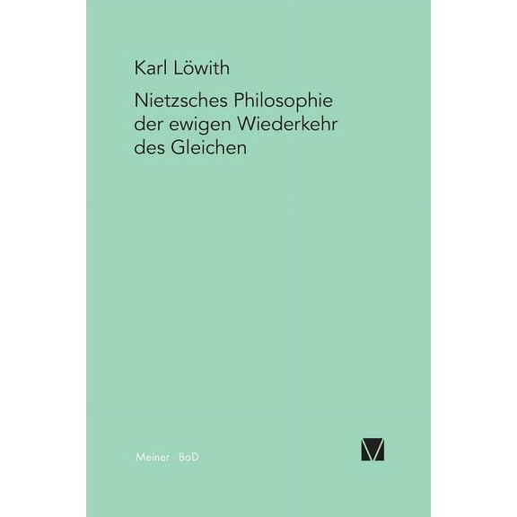 Nietzsches Philosophie Der Ewigen Wiederkehr Des Gleichen (Paperback)
