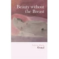 thumbnail image 1 of Pre-Owned Beauty Without the Breast (Paperback) 0982914415 9780982914410, 1 of 1