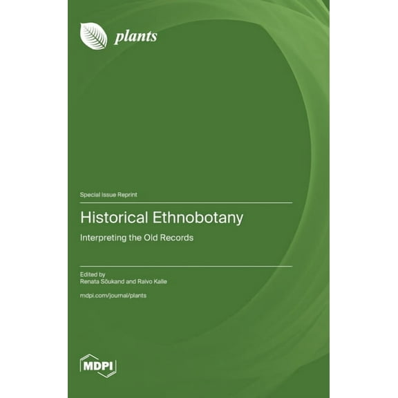 Historical Ethnobotany: Interpreting the Old Records, (Hardcover)