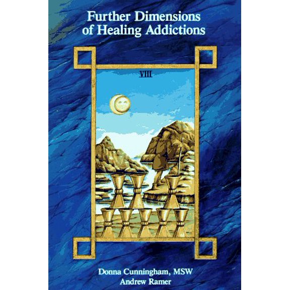 Pre-Owned Further Dimensions of Healing Addictions (Paperback) 0945946007 9780945946007