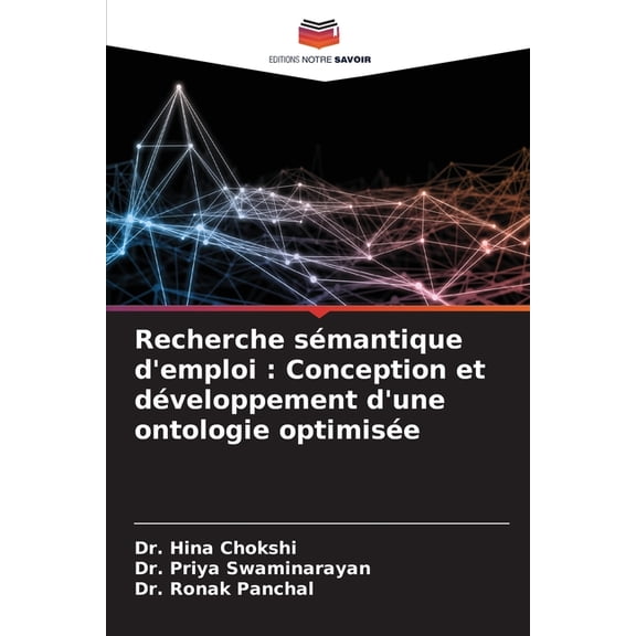Recherche sémantique d'emploi: Conception et développement d'une ontologie optimisée, (Paperback)