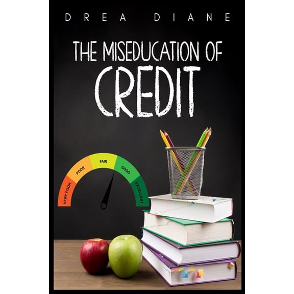 The Miseducation of Credit, (Paperback)