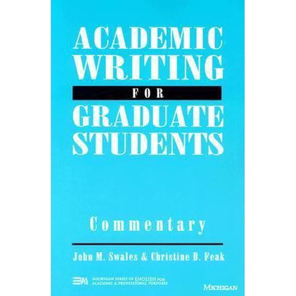 Pre-Owned Academic Writing for Graduate Students Commentary: A Course for Nonnative Speakers of English (Paperback) 0472082930 9780472082933