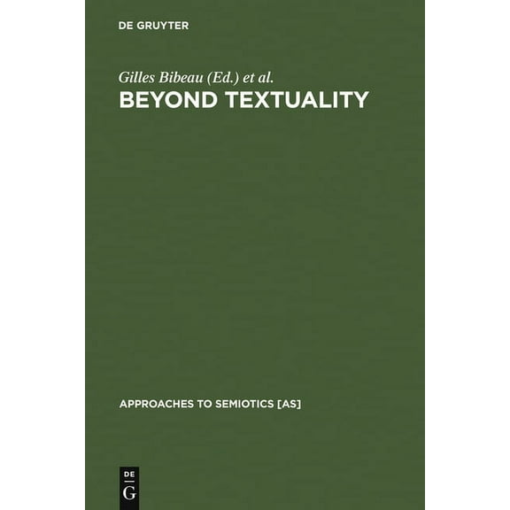 Approaches to Semiotics [As] Beyond Textuality, Book 120, (Hardcover)