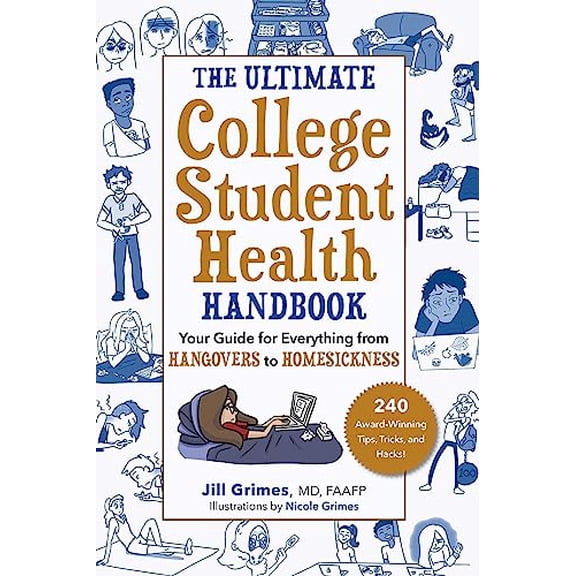 Pre-Owned The Ultimate College Student Health Handbook: Your Guide for Everything from Hangovers to Homesickness (Paperback) 1510778896 9781510778894