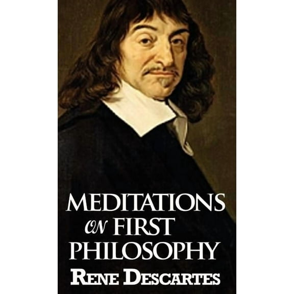 Meditations on First Philosophy