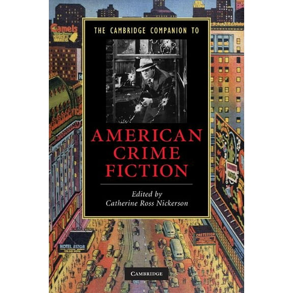 Cambridge Companions to Literature The Cambridge Companion to American Crime Fiction, (Paperback)