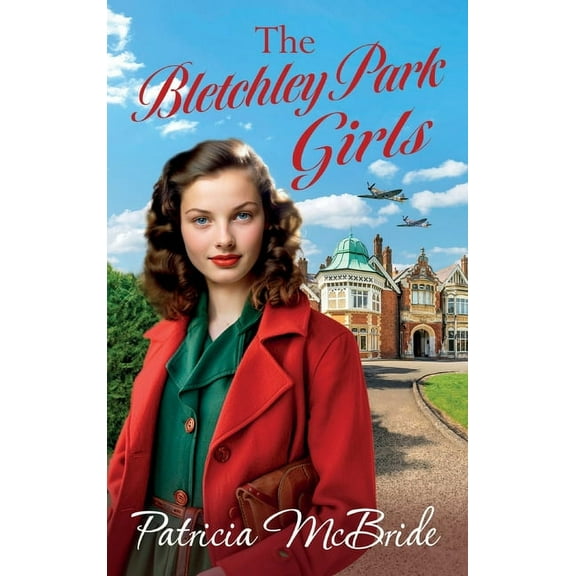 The Bletchley Park Girls, (Hardcover)