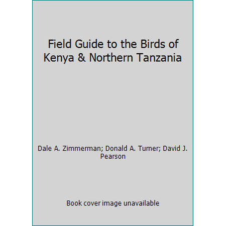Pre-Owned Field Guide to the Birds of Kenya & Northern Tanzania (Paperback) 1875091114 9781875091119