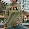 thumbnail image 2 of For as Long as I Am Black, I Am Historic, Black History Month Art Merch Gift, Sand Hooded Sweatshirt or Hoodie, XL, 2 of 5