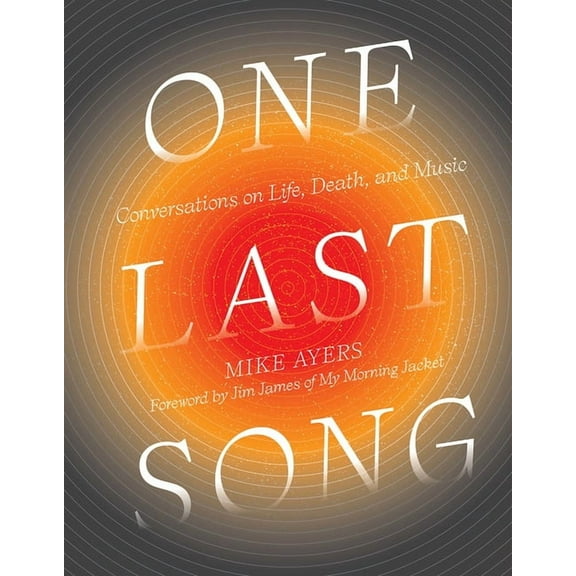 One Last Song : Conversations on Life, Death, and Music (Hardcover)
