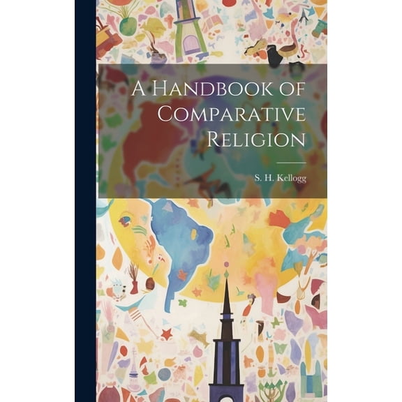 A Handbook of Comparative Religion (Hardcover)