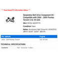 thumbnail image 2 of Serpentine Belt Drive Component Kit - Compatible with 2006 - 2009 Pontiac Torrent 3.4L V6 GAS 2007 2008, 2 of 2