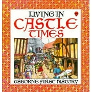 Living in Castle Times (First History) [Paperback - Used]